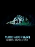 Magic Mountains (El Secreto de las Montañas)