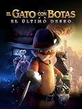 El Gato Con Botas: El Último Deseo