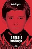 La mochila: Vida de Muñagorri (NARRATIVA)