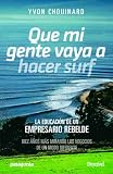Patagonia Surf: análisis y comparativa de la mejor equipación para surf y deportes de montaña